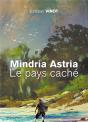 Mindria Astria : Le Pays Cache - Preview