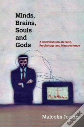 Minds Brains Souls & Gods