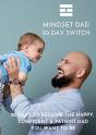 Mindset Dad 30 Day Switch - Preview