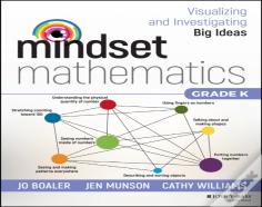 Mindset Mathematics: Visualizing And Investigating Big Ideas, Grade K