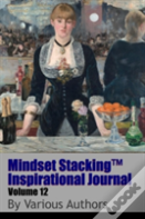 Mindset Stackingtm Inspirational Journal Volume12