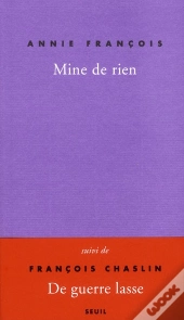Mine De Rien ; De Guerre Lasse