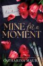 Mine For A Moment - Preview