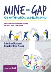 Mine The Gap For Mathematical Understanding, Grades 6-8
