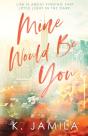 Mine Would Be You - Preview