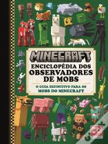 Minecraft - Enciclopédia dos Observadores de MOBS