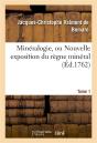 Mineralogie, Ou Nouvelle Exposition Du Regne Mineral. Tome 1 - Preview