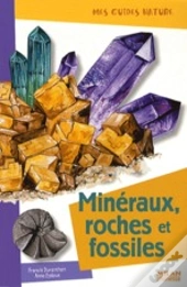 Minéraux, Roches Et Fossiles