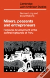 Miners, Peasants And Entrepreneurs