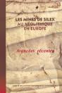 Mines De Silex Au Neolitique En Europe Avan - Preview