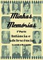 Minhas Memórias - 1ª Parte - Preview