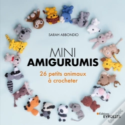 Capa do artigo Mini Amigurumis : 26 Petits Animaux À Crocheter