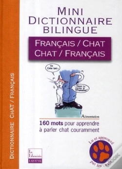 Capa do artigo Mini Dictionnaire Bilingue ; Français/Chat - Chat/Français ; 160 Mots Pour Apprendre À Parler Chat Couramment