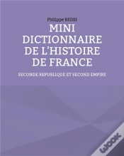 Capa do artigo Mini Dictionnaire De L Histoire De France - Seconde Republique Et Second E