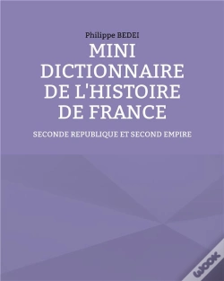 Capa do artigo Mini Dictionnaire De L Histoire De France - Seconde Republique Et Second E