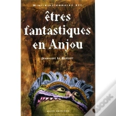 Mini Dictionnaire Des Etres Fantastiques En Anjou
