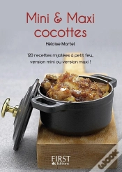 Capa do artigo Mini & Maxi Cocottes ; 120 Recettes Mijotées À Petit Feu, Version Mini Ou Version Maxi !