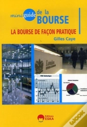 Mini Guide De La Bourse ; La Bourse De Façon Pratique