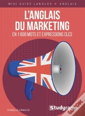 Mini Guide Langues : L'Anglais Du Marketing En 1 000 Mots Et Expressions Clés