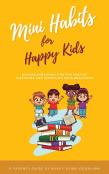 Mini Habits For Happy Kids
