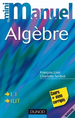 Capa do artigo Mini Manuel : Algèbre ; Cours Et Exercices Corrigés