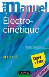 Mini Manuel : Électro-Cinétique ; L1/L2