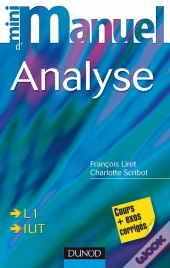 Mini Manuel : Mini Manuel D'Analyse - Cours Et Exercices Corrigés : Cours Et Exercices Corrigés