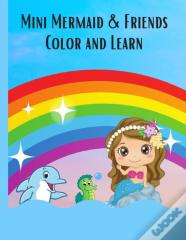Mini Mermaid & Friends Color And Learn