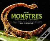 Mini-Monstres ; Chefs-D'Oeuvre De La Biodiversité