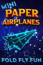 Mini Paper Airplanes Book - Preview