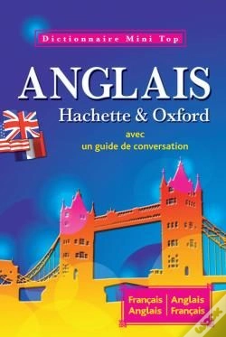 Capa do artigo Mini Top ; Dictionnaire Hachette & Oxford ; Anglais-Français / Français-Anglais ; Avec Un Guide De Conversation