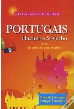 Capa do artigo Mini Top ; Dictionnaire Hachette & Verbo ; Portugais-Français / Français-Portugais ; Avec Un Guide De Conversation