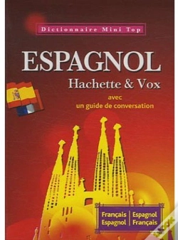 Capa do artigo Mini Top ; Dictionnaire Hachette & Vox ; Espagnol-Français / Français-Espagnol ; Avec Un Guide De Conversation