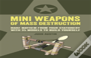 Mini Weapons Of Mass Destruction