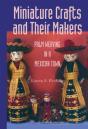 Miniature Crafts And Their Makers - Preview