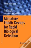 Miniature Fluidic Devices For Rapid Biological Detection
