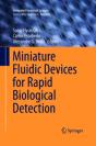 Miniature Fluidic Devices For Rapid Biological Detection - Preview