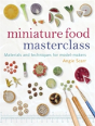 Miniature Food Masterclass - Preview