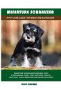 Miniature Schnauzer: A Pet Care Guide Fo - Preview