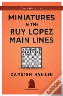 Miniatures In The Ruy Lopez
