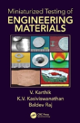Miniaturized Testing Of Engineering Materials - Preview
