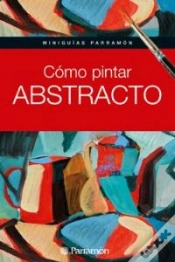 Capa do artigo Miniguias Parramon Como Pintar Abstracto