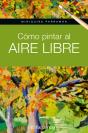 Miniguías Parramón. Cómo Pintar Al Aire Libre - Preview