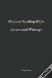 Minimal Reading Bible: Letters And Writi