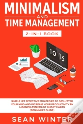 Minimalism And Time Management 2-In-1 Bo