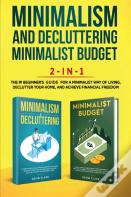 Minimalism Decluttering And Minimalist Budget 2-In-1 Book