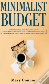 Minimalist Budget: Everything You Need T