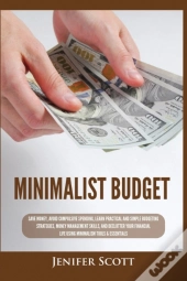 Minimalist Budget: Save Money, Avoid Com