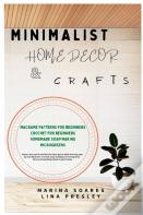 Minimalist Home Decor And Crafts