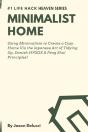 Minimalist Home: Using Minimalism To Cre - Preview